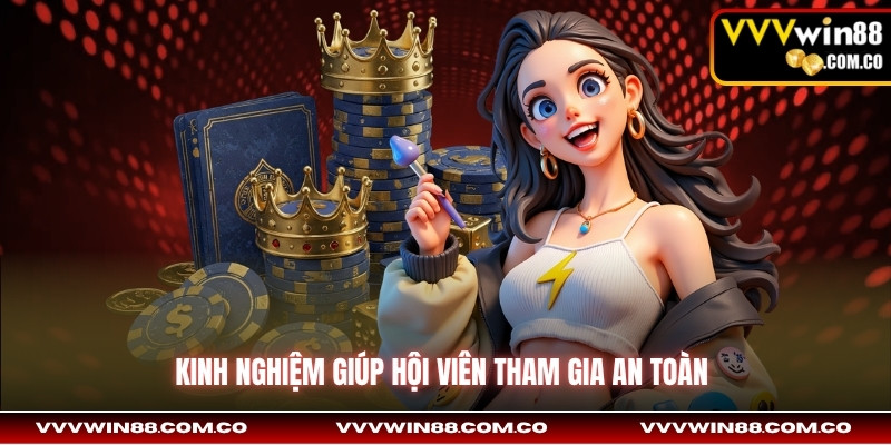Kinh nghiệm giúp hội viên tham gia an toàn 